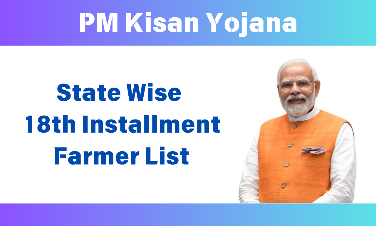 PM Kisan List 2024: State Wise 18th Installment Farmer List 1 PM Kisan Yojana